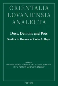 Dust, Demons and Pots: Studies in Honour of Colin A. Hope