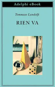 Tommaso Landolfi - Rien va