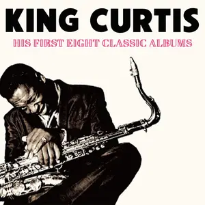 King Curtis - His First Eight Classic Albums (2025) [Official Digital Download]