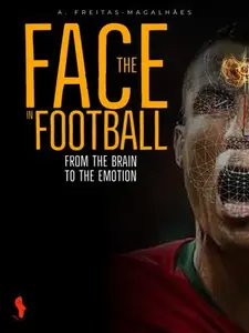 The Face in Football: From the Brain to the Emotion