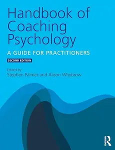 Handbook of Coaching Psychology: A Guide for Practitioners, 2nd Edition