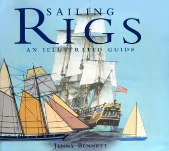 Sailing Rigs: An Illustrated Guide