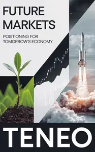 Future Markets: Positioning for Tomorrow's Economy