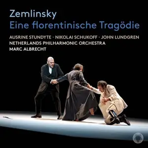 Netherlands Philharmonic Orchestra, Marc Albrecht, Ausrine Stundyte, John Lundgren - Eine florentinische Tragödie (2024)