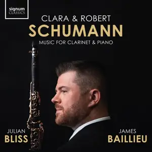 Julian Bliss & James Baillieu - Clara & Robert Schumann: Music for Clarinet and Piano (2024)