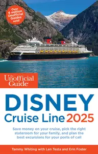 The Unofficial Guide to Disney Cruise Line 2025 (Unofficial Guides)