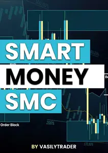 Smart Money Concept SMC Trading Strategy From Scratch: Learn to Make Money with Hedge Funds and Banks