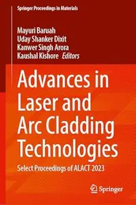 Advances in Laser and Arc Cladding Technologies