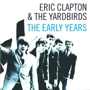 Eric Clapton & The Yardbirds - The Early Years (2003)