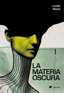 La materia oscura - Lorella Marini