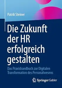 Die Zukunft der HR erfolgreich gestalten