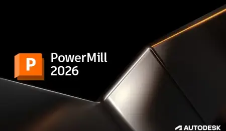 Autodesk Powermill Ultimate 2026 (x64) Multilingual