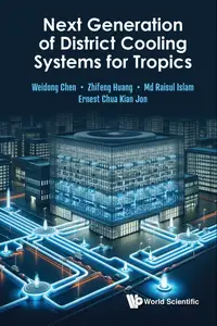 Next Generation of District Cooling Systems for Tropics