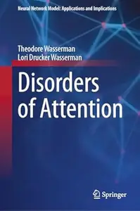 Disorders of Attention (Neural Network Model: Applications and Implications)