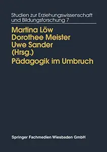 Pädagogik im Umbruch: Kontinuität und Wandel in den neuen Bundesländern