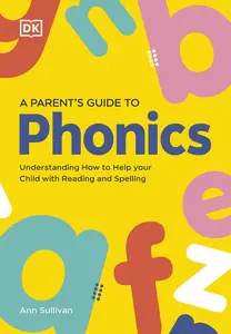 A Parent's Guide to Phonics (DK Super Phonics)