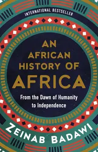 An African History of Africa: From the Dawn of Humanity to Independence, US Edition