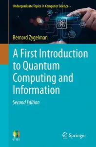 A First Introduction to Quantum Computing and Information (Undergraduate Topics in Computer Science)