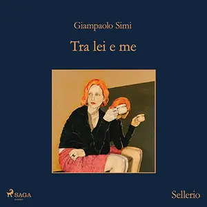 «Tra lei e me» by Giampaolo Simi