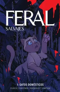 Feral (Salvajes) 1. Gatos Domésticos