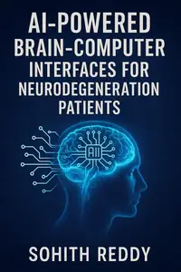 AI-Powered Brain-Computer Interfaces for Neurodegeneration Patients