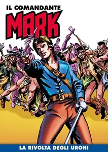 Il Comandante Mark 146 - La rivolta degli uroni (RCS 2023-03-28)