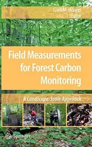 Field Measurements for Forest Carbon Monitoring: A Landscape-Scale Approach