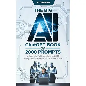 The Big AI ChatGPT Book of 2000 Prompts [Audiobook]