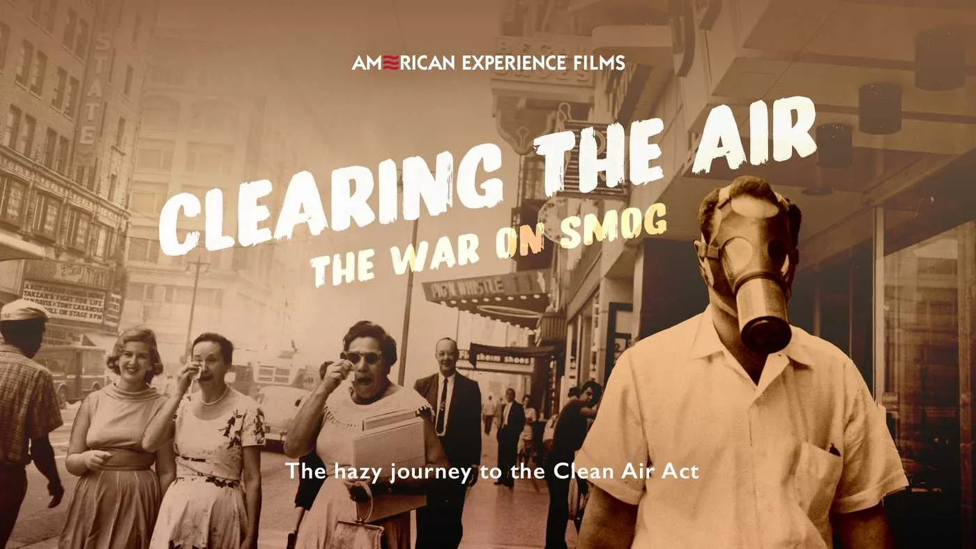 PBS American Experience - Clearing the Air: The War on Smog (2025)