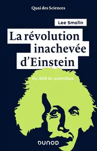 La révolution inachevée d'Einstein