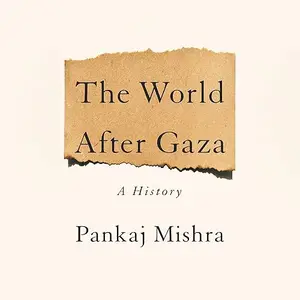 The World After Gaza: A History [Audiobook]