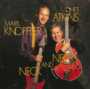 Chet Atkins And Mark Knopfler - Neck And Neck (1990)