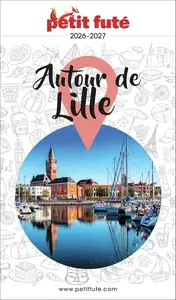 Dominique Auzias, Jean-Paul Labourdette, "Guide Autour De Lille 2026-2027"