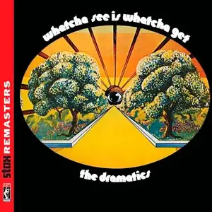 The Dramatics - Whatcha See Is Whatcha Get (1972/2011) [Official Digital Download 24-bit/192kHz]