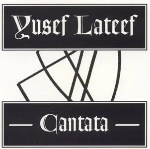 Yusef Lateef - Cantata (1995)