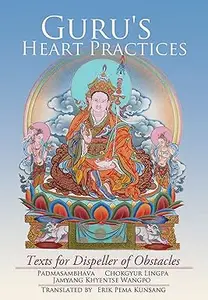 Guru's Heart Practices: Texts for Dispeller of Obstacles