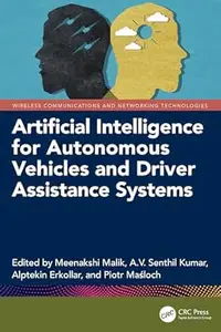Artificial Intelligence for Autonomous Vehicles and Driver Assistance Systems