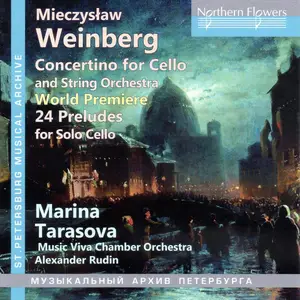 Marina Tarasova, Musica Viva Chamber Orchestra & Alexander Rudin - Weingerg:  Concertino for Cello and String Orchestra (2018)