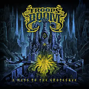 The Troops of Doom - A Mass To The Grotesque (2024) [Official Digital Download 24/96]