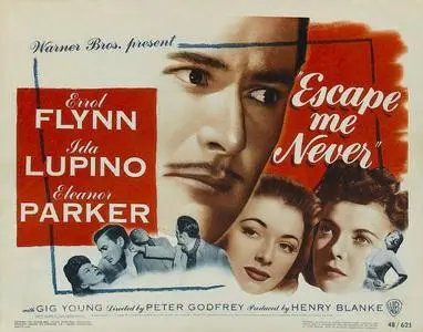 Escape Me Never (1947) [Repost]