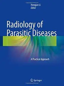 Radiology of Parasitic Diseases: A Practical Approach