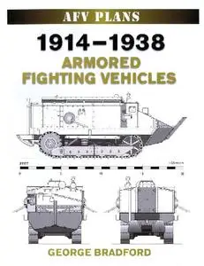 1914-1938 Armored Fighting Vehicles (AFV Plans)