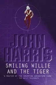 «Smiling Willie And The Tiger» by John Harris