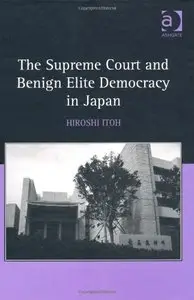 The Supreme Court and Benign Elite Democracy in Japan