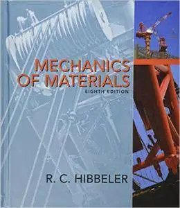 Russell C. Hibbeler - Mechanics of Materials, 8th Edition [Repost]