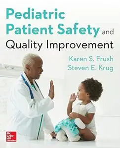 Pediatric Patient Safety and Quality Improvement