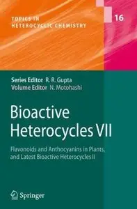 Bioactive Heterocycles VII: Flavonoids and Anthocyanins in Plants, and Latest Bioactive Heterocycles II (Repost)