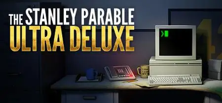 The Stanley Parable Ultra Deluxe (2022)