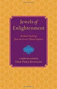 Jewels of Enlightenment: Wisdom Teachings from the Great Tibetan Masters