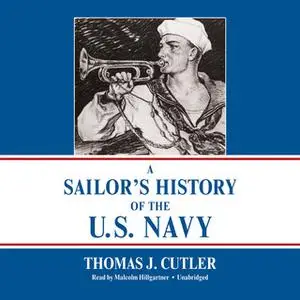 «A Sailor's History of the U.S. Navy» by Thomas J. Cutler